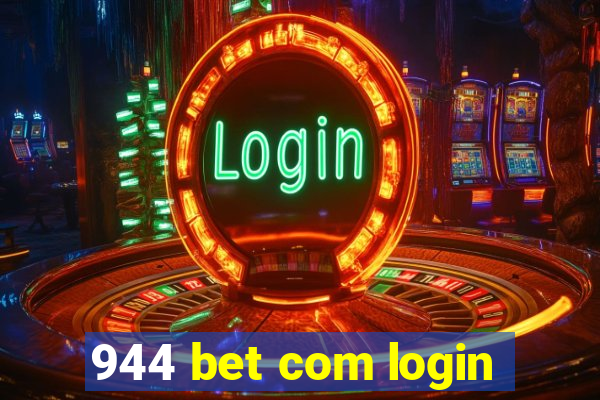 944 bet com login